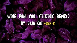 Wine Pon You (TikTok remix) By doja cat ft Konshens +Lyrics & Sped up