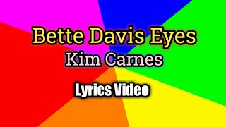 Bette Davis Eyes - Kim Carnes (Lyrics Video)