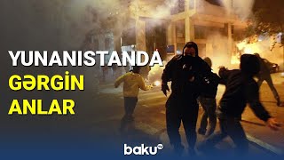 Yunanıstanda gərgin anlar - BAKU TV