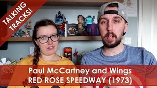 Talking Tracks: Paul McCartney and Wings - 'Red Rose Speedway' (1973)