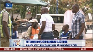 Experts Concerned Over Recurrence Of Inconclusive Elections