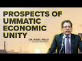 Ummatics Colloquium | Prospects of Ummatic Economic Unity