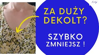 DEKOLT- SZYBKI I PROSTY SPOSÓB NA ZMNIEJSZENIE. Za duży dekolt?  ŁATWA POPRAWKA, zmniejszyć szybko