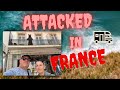 Van Life in the South of France | We get ATTACKED !