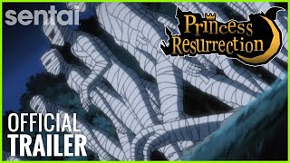 Princess Resurrection Official Trailer