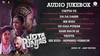 Udta Punjab   Full Movie Album   Audio Jukebox   Amit Trivedi   Shahid Kapoor & Alia Bhatt