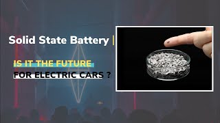 Can Solid State battery change the future of EV?