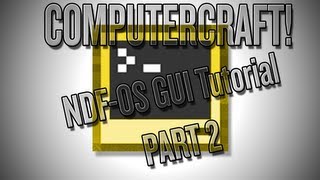 ComputerCraft Basic OS GUI Tutorial Part 2 (Advanced Computers)