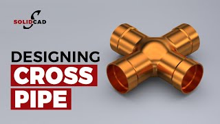 Cross Pipe Designing in Solidworks using Surfaces | Solidworks Tutorials | SolidCad