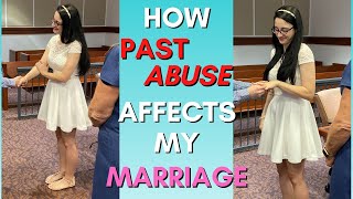 HOW MY PAST RELATIONSHIP AFFECTS MY MARRIAGE: Lasting Effects from Toxic Relationships