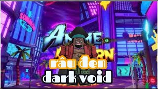 tui review râu đen dard void trong anime reborn | anime reborn