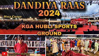 DANDIYA RAAS 2024 | KGA HUBLI SPORTS GROUND | DANDIYA NIGHT IN HUBLI | VANDITH VLOGS | #dandiya