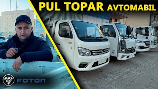 PUL TOPAR FOTON AVTOMABILLARI NARXI