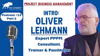 P13.2  Intro: Oliver Lehmann - Expert PPPM Professional