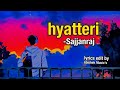 hyatteri sajjan raj vaidya Song || Abishek lyrics || -Abishek Music's