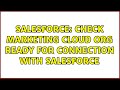 Salesforce: Check Marketing cloud Org ready for Connection with Salesforce (2 Solutions!!)