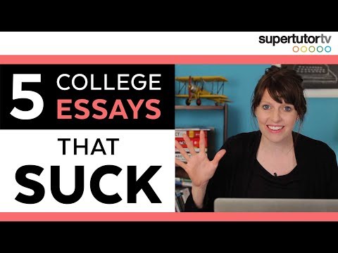 5 College Essays That Suck 5 College Essays That Suck