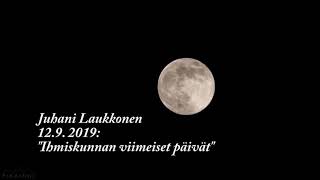 Juhani Laukkonen 12.9. 2019: \