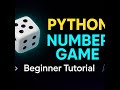 Build a Number Guessing Game in Python - Beginner Tutorial