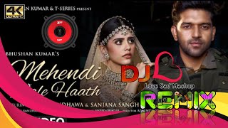 Mehndi Wale Haath | Dj Remix | Guru Randhawa | Yaad Bahut Aate Hain - Hindi Song 2021 |