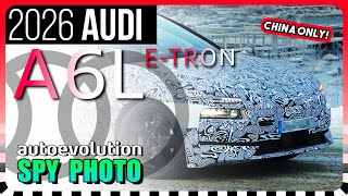 SPY SHOTS: 2026 Audi A6L e-tron (China version)