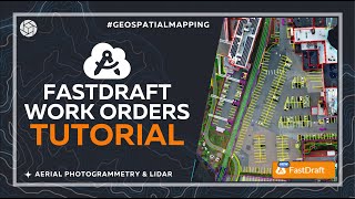 FastDraft Work Orders Tutorial