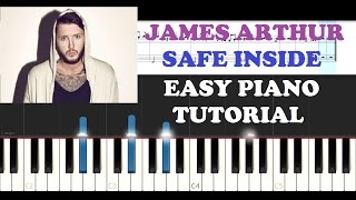 James Arthur - Safe Inside (EASY Piano Tutorial )