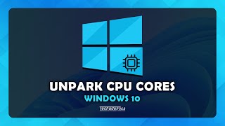 How To Unpark CPU Cores Windows 10 | Speed Up Computer FAST