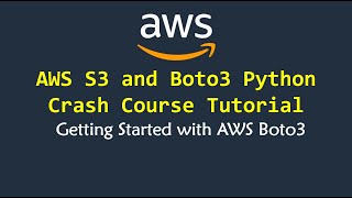 AWS Boto3 Python Crash Course with AWS S3 | Getting Started with Boto3 and AWS S3
