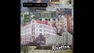 Riveting - A Place 'round Town (2022) FULL ALBUM