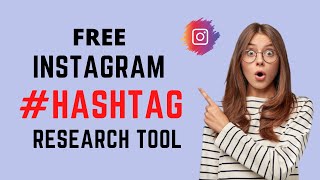 FREE INSTAGRAM HASHTAG RESEARCH TOOL 🔥🔥🔥