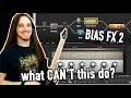 BIAS FX 2 Demo & Review | What CAN'T this thing do