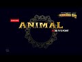 animal sony max new promo jamal kudu x fire world tv premiere 17th march 8pm hd tv s point