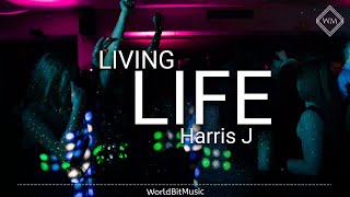 Harris J. - Living life (Lyrics Video)