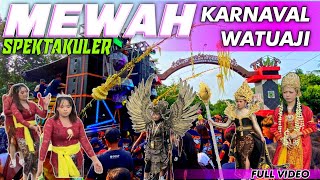 KARNAVAL SEDEKAH BUMI DESA WATUAJI FULL VIDEO TERBARU 2024