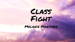 Melanie Martinez - Class Fight (Lyrics video)