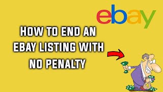 How to End a Listing Early Without Paying Fees on eBay