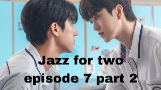 Jazz f4 2 episode 7 part 2