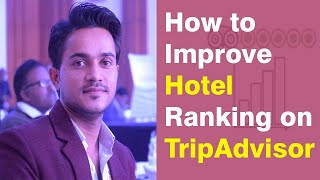 How to Improve Hotel Ranking on TripAdvisor ?