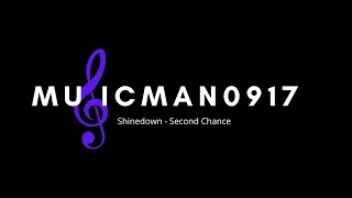 Second Chance   Shinedown performed by Musicman0917