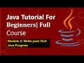 Module 2: Write your first program | First Program | Hello World | Java Tutorial