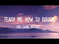 Cali Swag District - Teach me how to dougie (LYRICS)