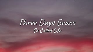 Three Days Grace - So Called Life | Lyrics