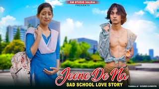 Jeene De Na | Sad Heart Touching School Love Story | Raj Barman | Hindi Sad Song 2023 | GM Studio