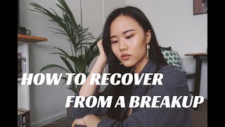 GIRL TALK | 如何走出失恋？我的十点小建议分享 | HOW TO RECOVER FROM A BREAKUP