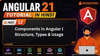 Angular 21 Tutorial in Hindi #12 | Components in Angular | Structure, Types & Usage 🔥
