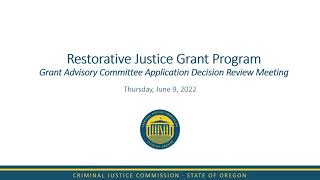 Grant Advisory Committee Meeting: Restorative Justice - 20220609