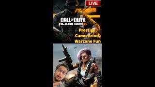 🔴LIVE : Call of Duty - Black Ops 6 - Prestige - Camo Grind - Warzone