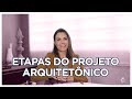 Etapas do projeto arquitetônico | Penha Moraes Arquitetura