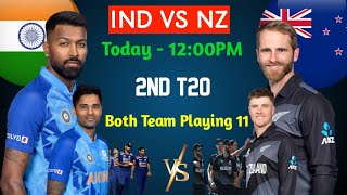 IND VS NZ 2nd T20 MATCH PLAYING 11IND VS NZ T20SERIES 2022